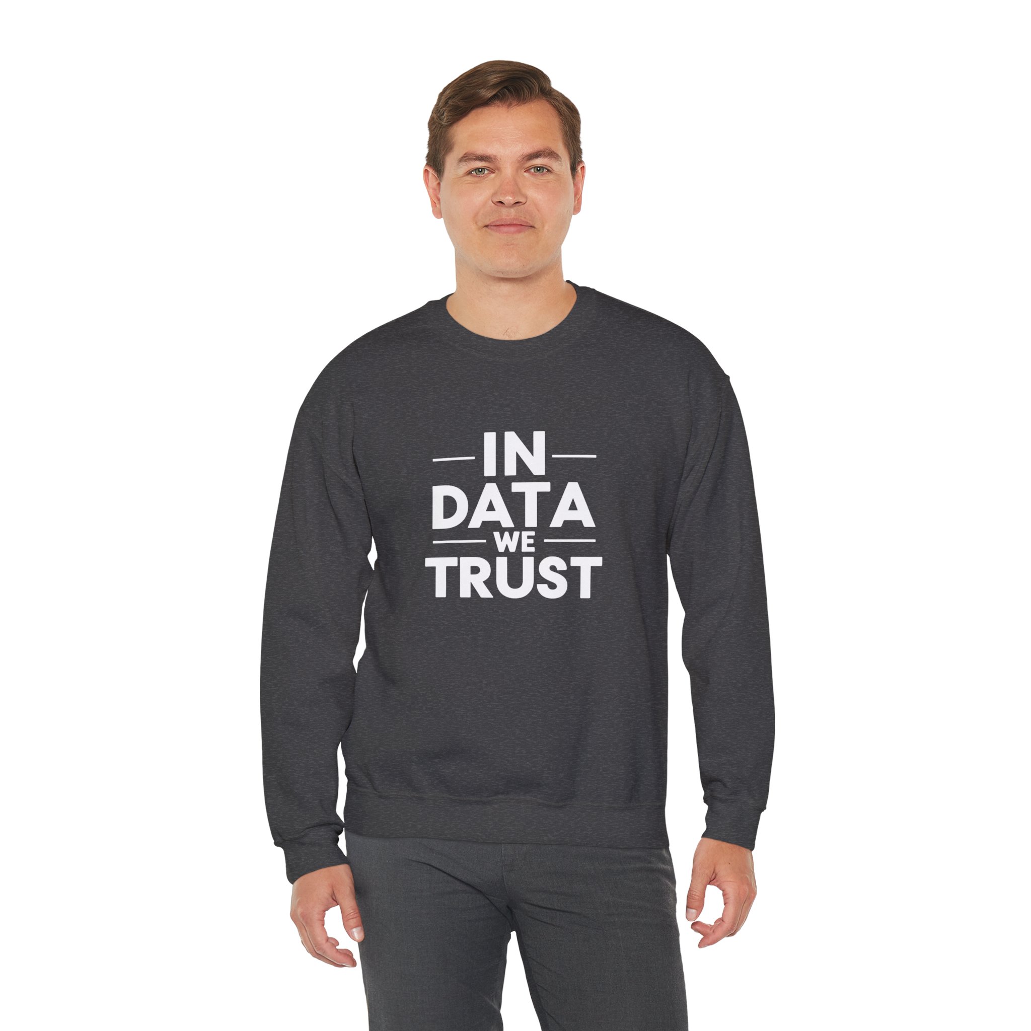 In Data We Trust – Funny Data Science Analyst Crewneck Sweatshirt - Image 7