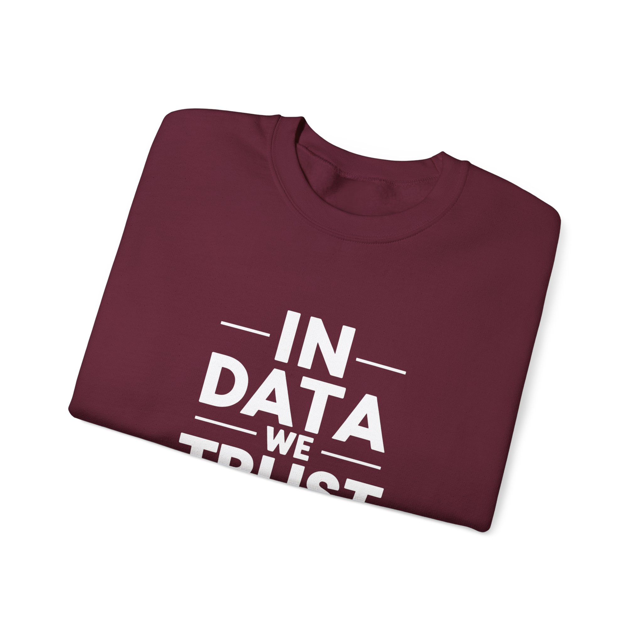 In Data We Trust – Funny Data Science Analyst Crewneck Sweatshirt - Image 48