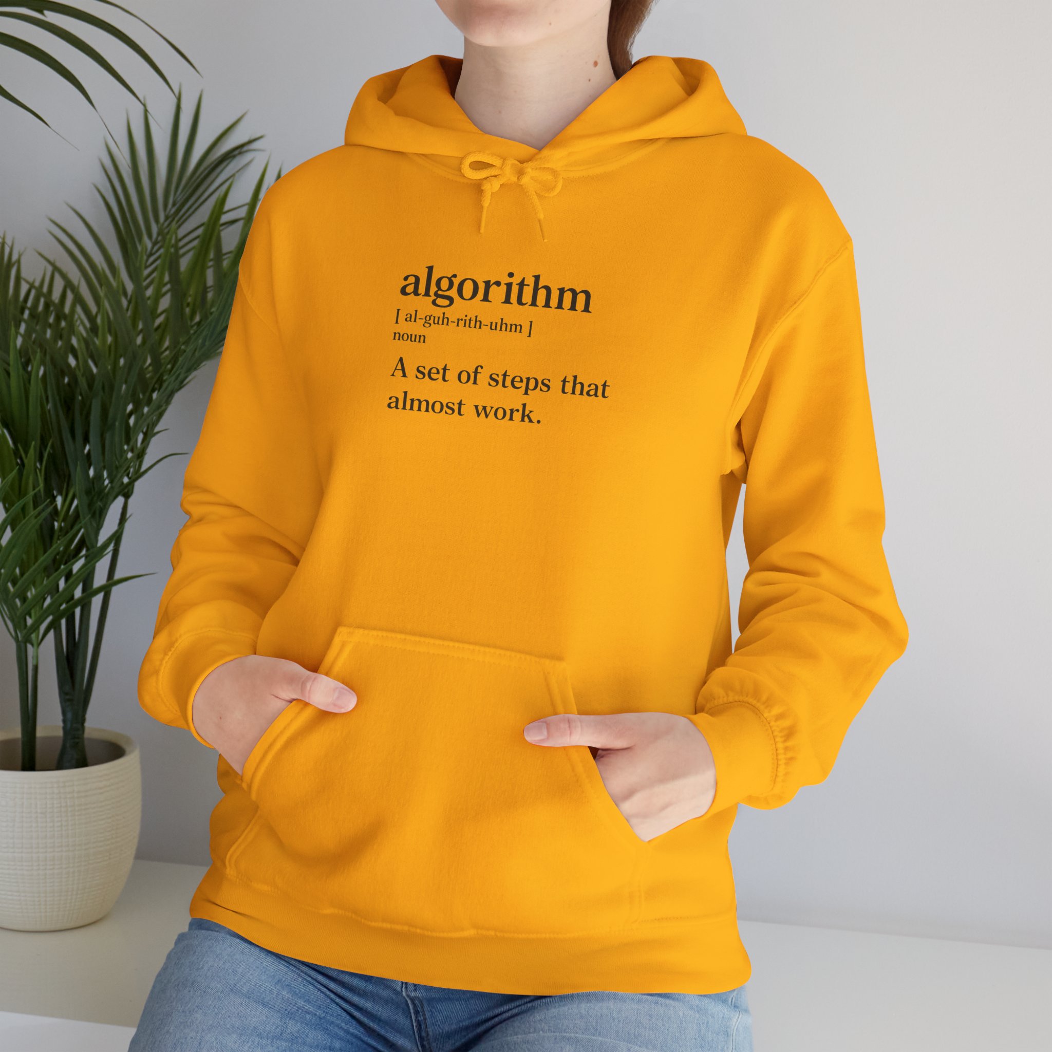 Algorithm Definition – A Set of Steps That Almost Work Funny Hoodie - Image 65