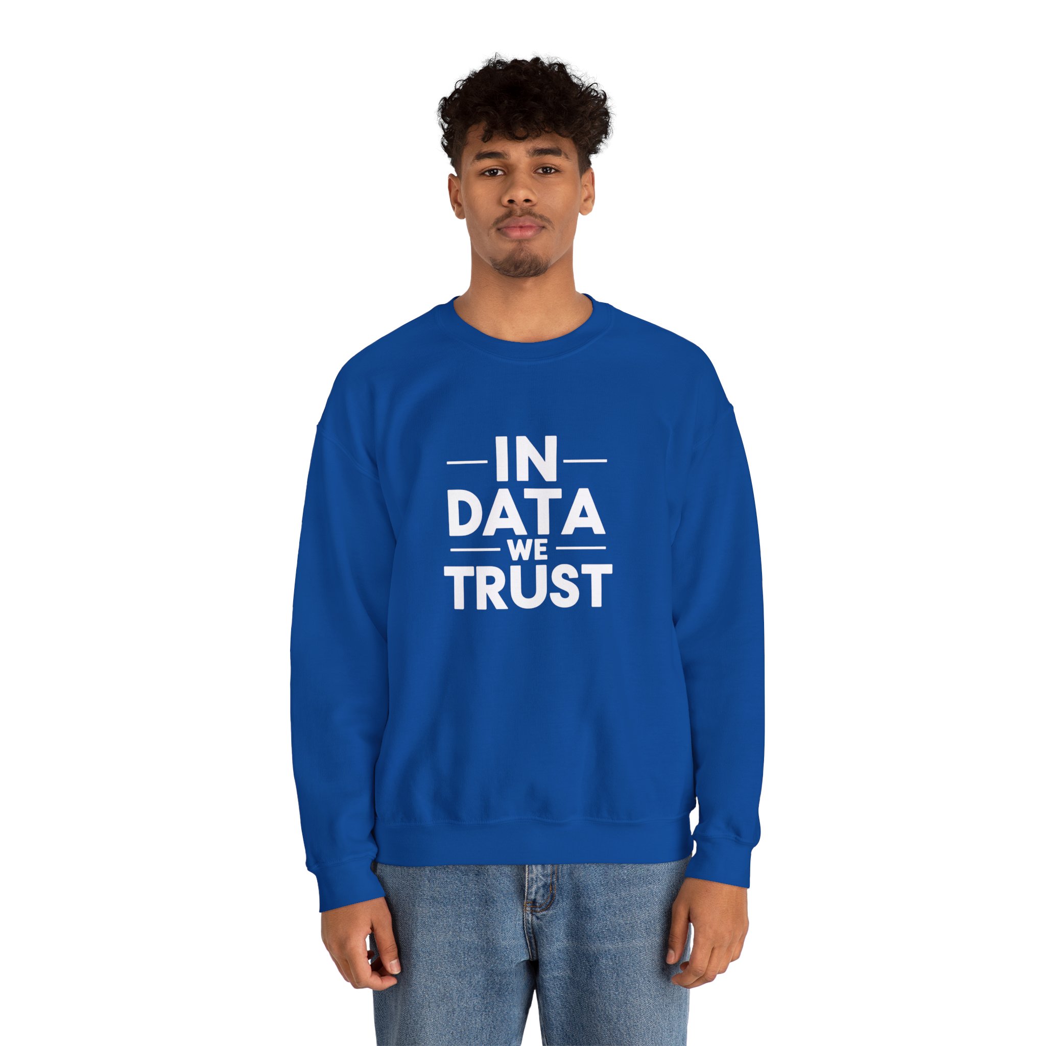 In Data We Trust – Funny Data Science Analyst Crewneck Sweatshirt - Image 59