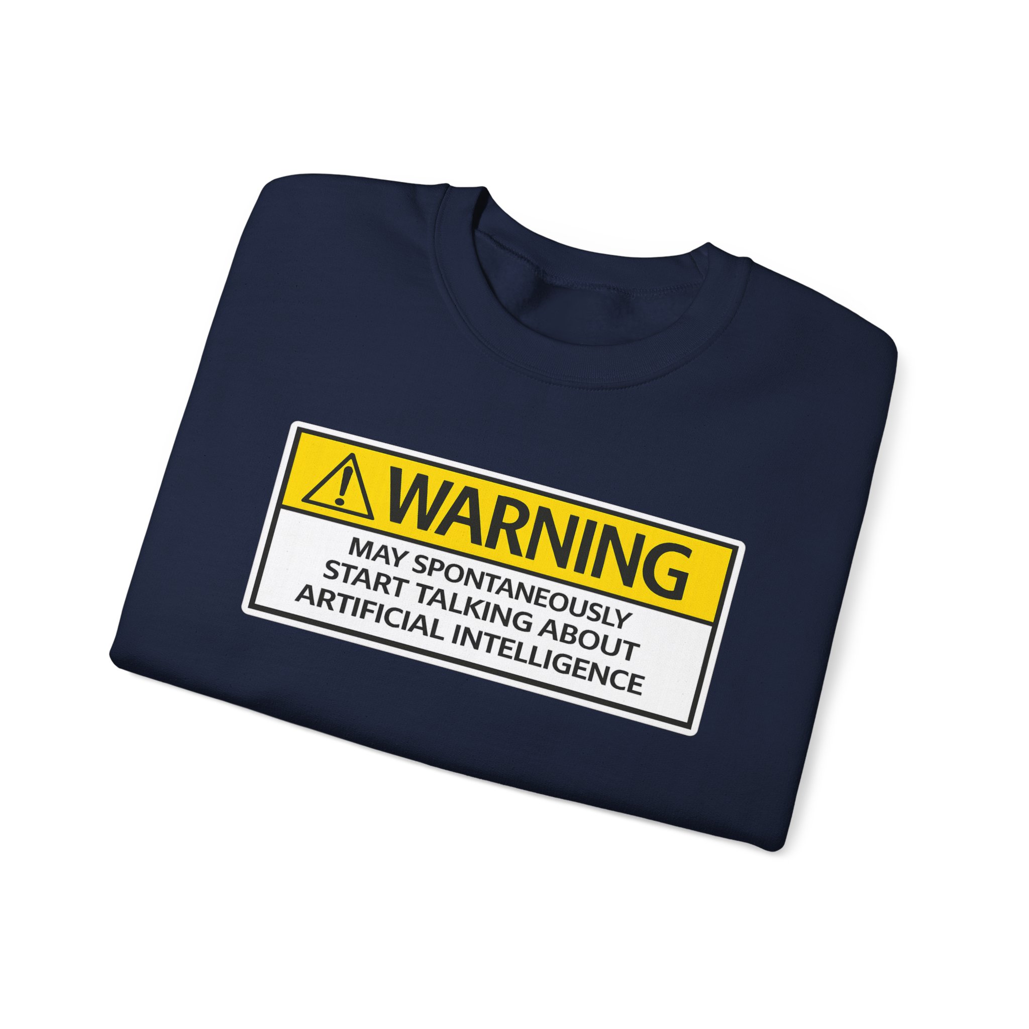 Warning May Talk About AI Sweatshirt | Funny Artificial Intelligence Hoodie - Image 80