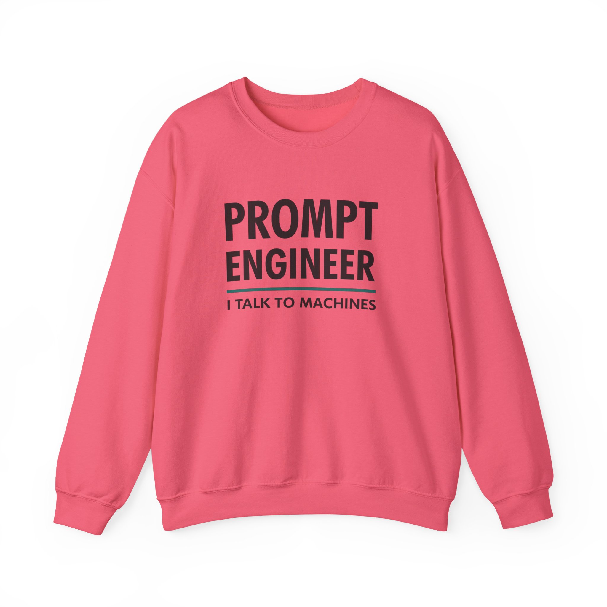 Prompt Engineer I Talk To Machines – Funny AI Job Title Crewneck - Image 82