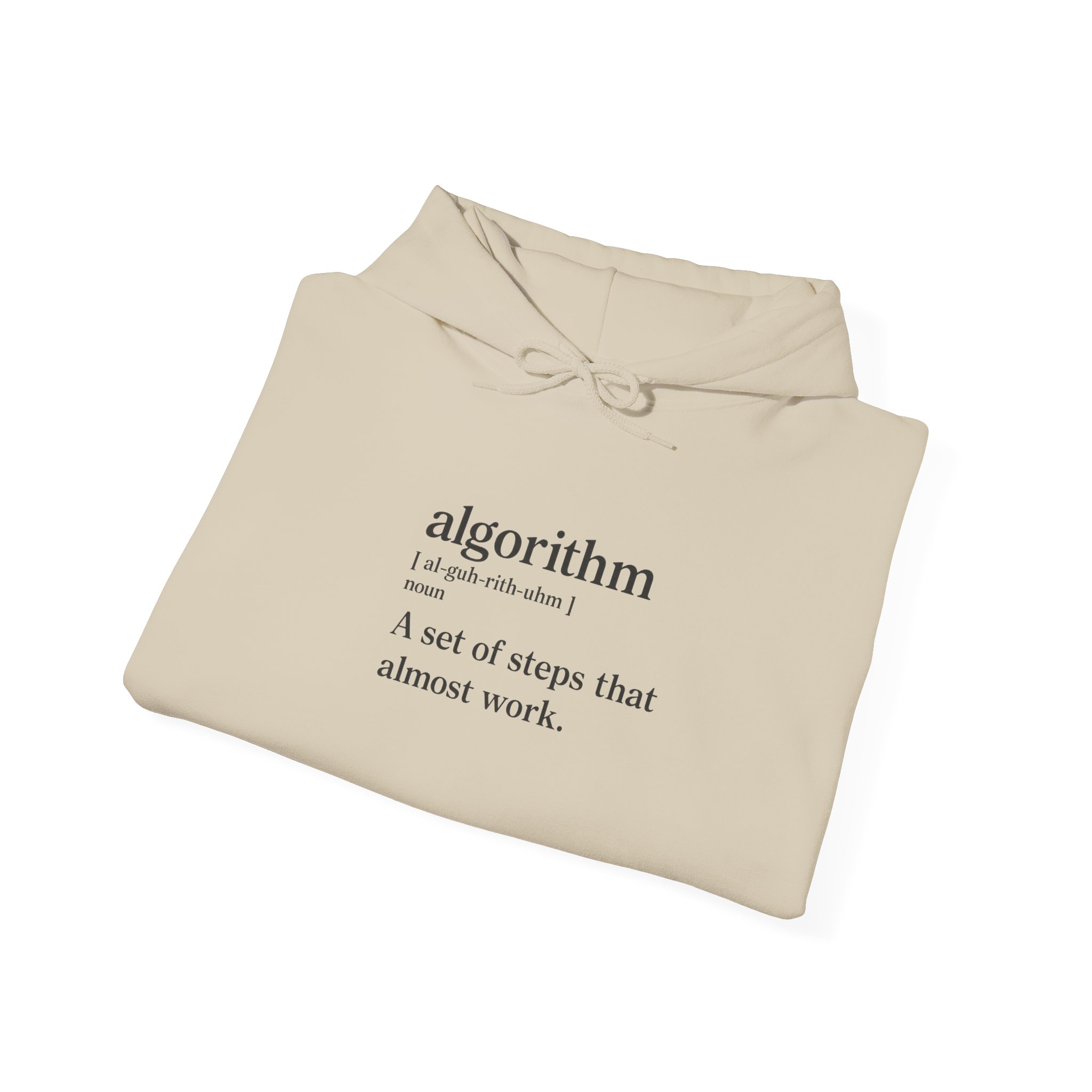 Algorithm Definition – A Set of Steps That Almost Work Funny Hoodie - Image 5
