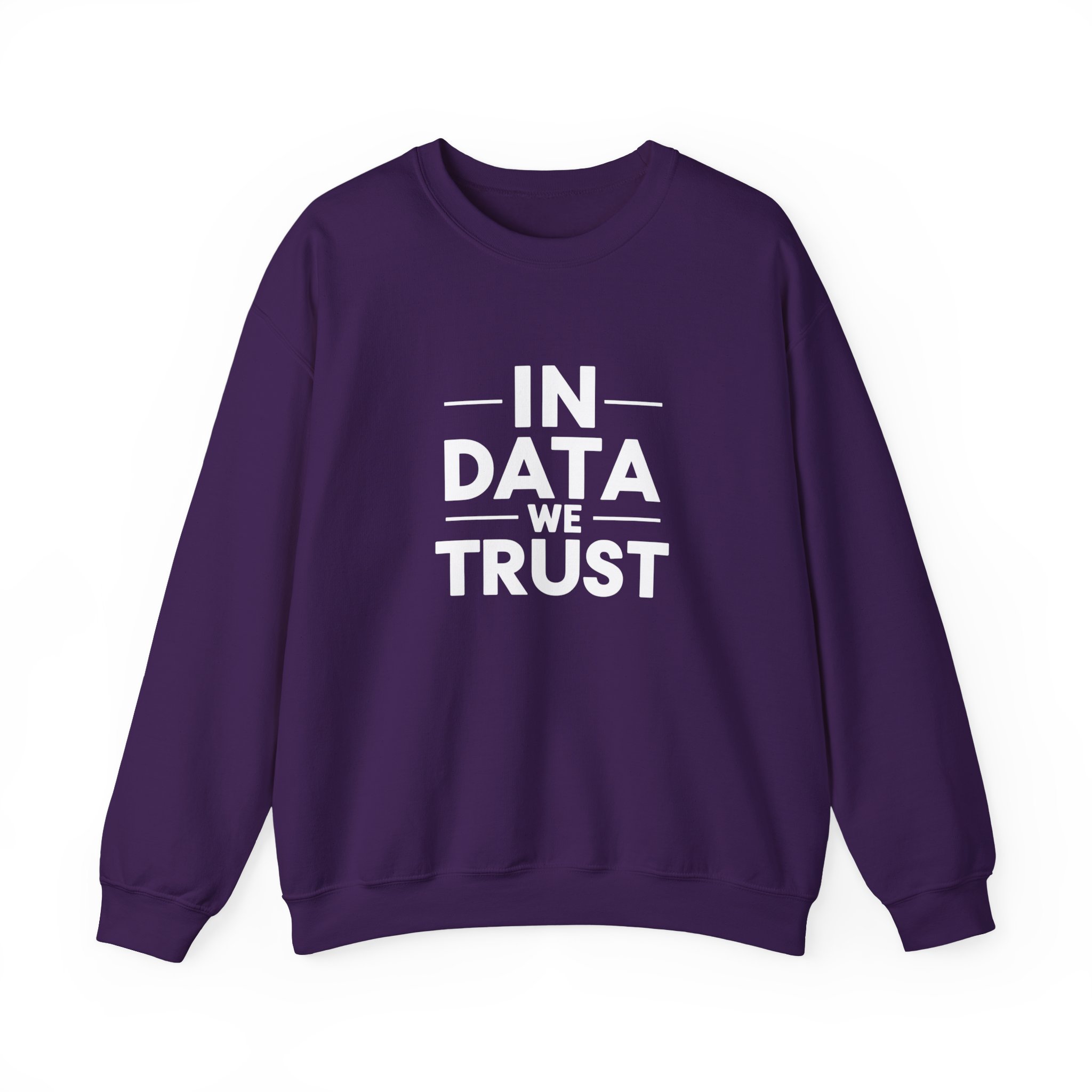 In Data We Trust – Funny Data Science Analyst Crewneck Sweatshirt - Image 37