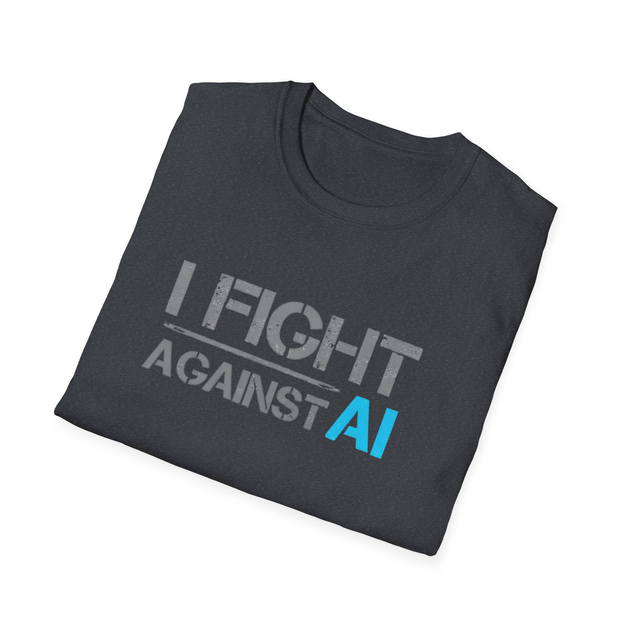 I Fight Against AI – Anti-AI Resistance Graphic T-Shirt for Creatives - Image 84