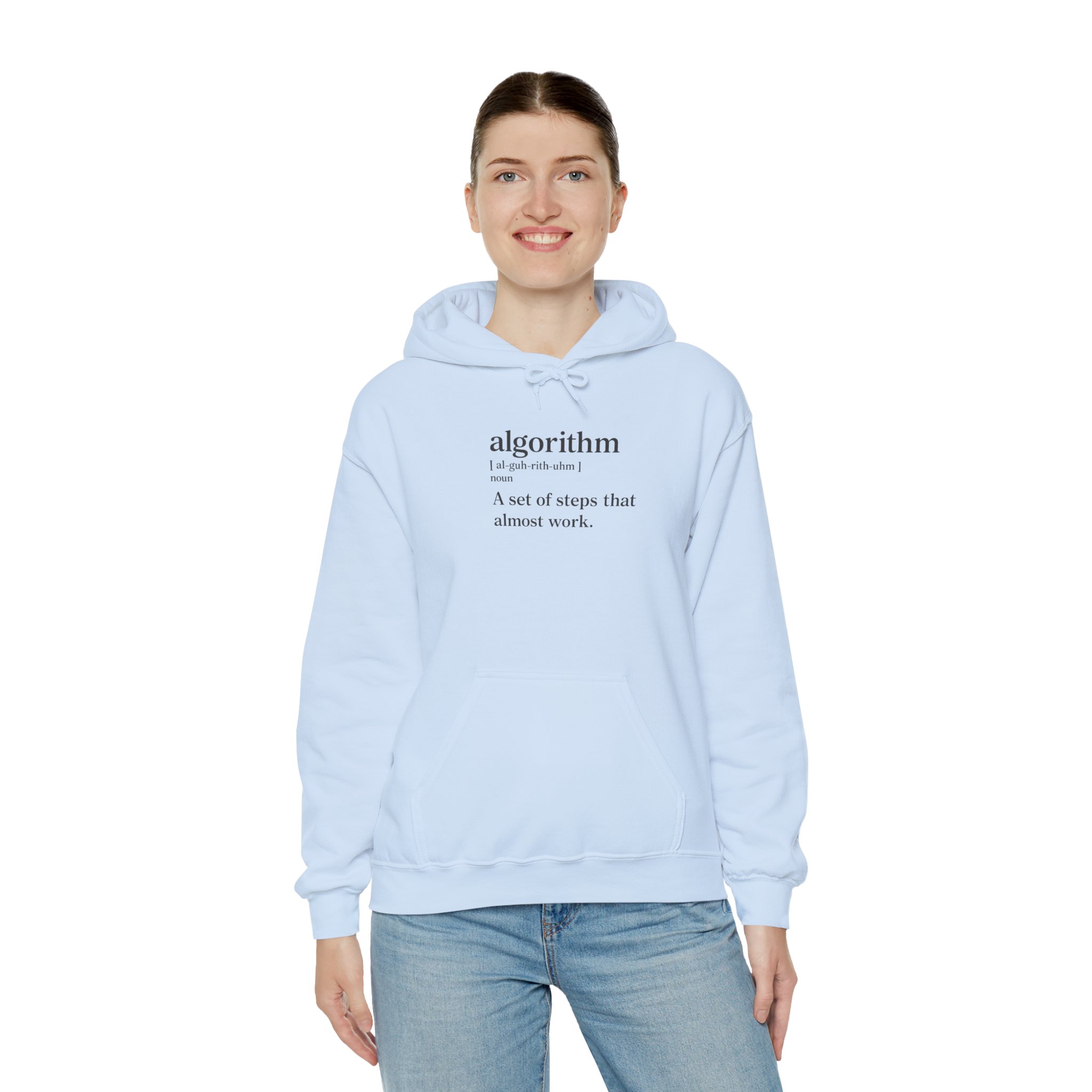 Algorithm Definition – A Set of Steps That Almost Work Funny Hoodie - Image 84