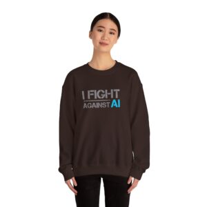 I Fight Against AI – Human Creativity Resistance Crewneck Sweatshirt