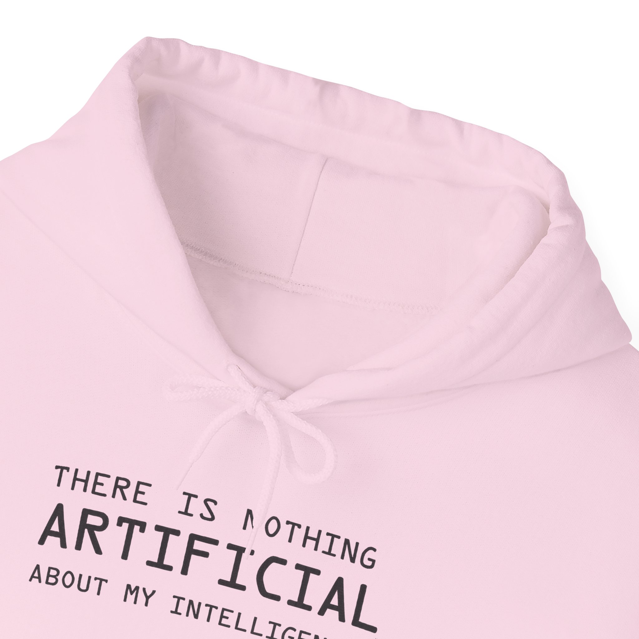 There Is Nothing Artificial About My Intelligence – Funny AI Hoodie - Image 101