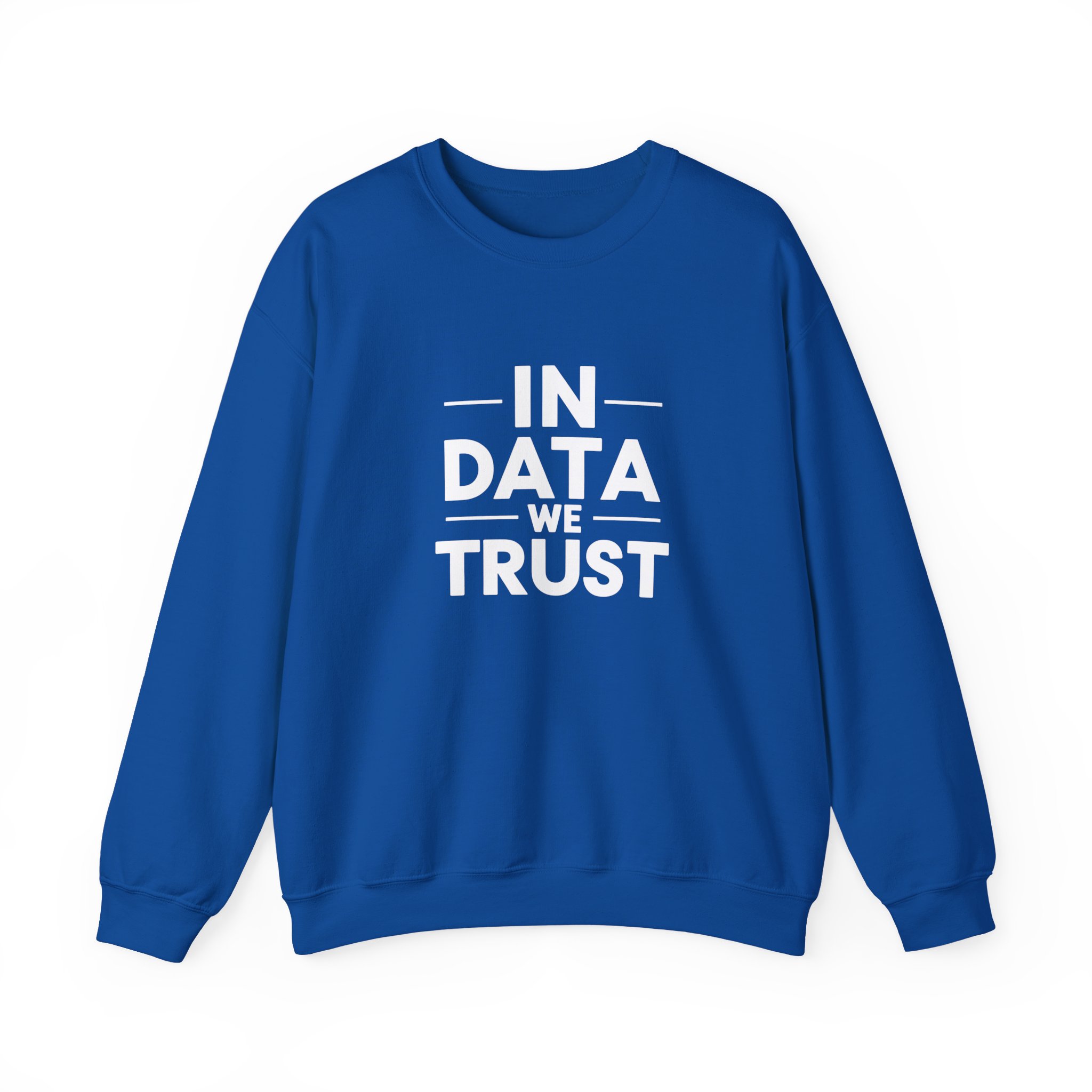 In Data We Trust – Funny Data Science Analyst Crewneck Sweatshirt - Image 55