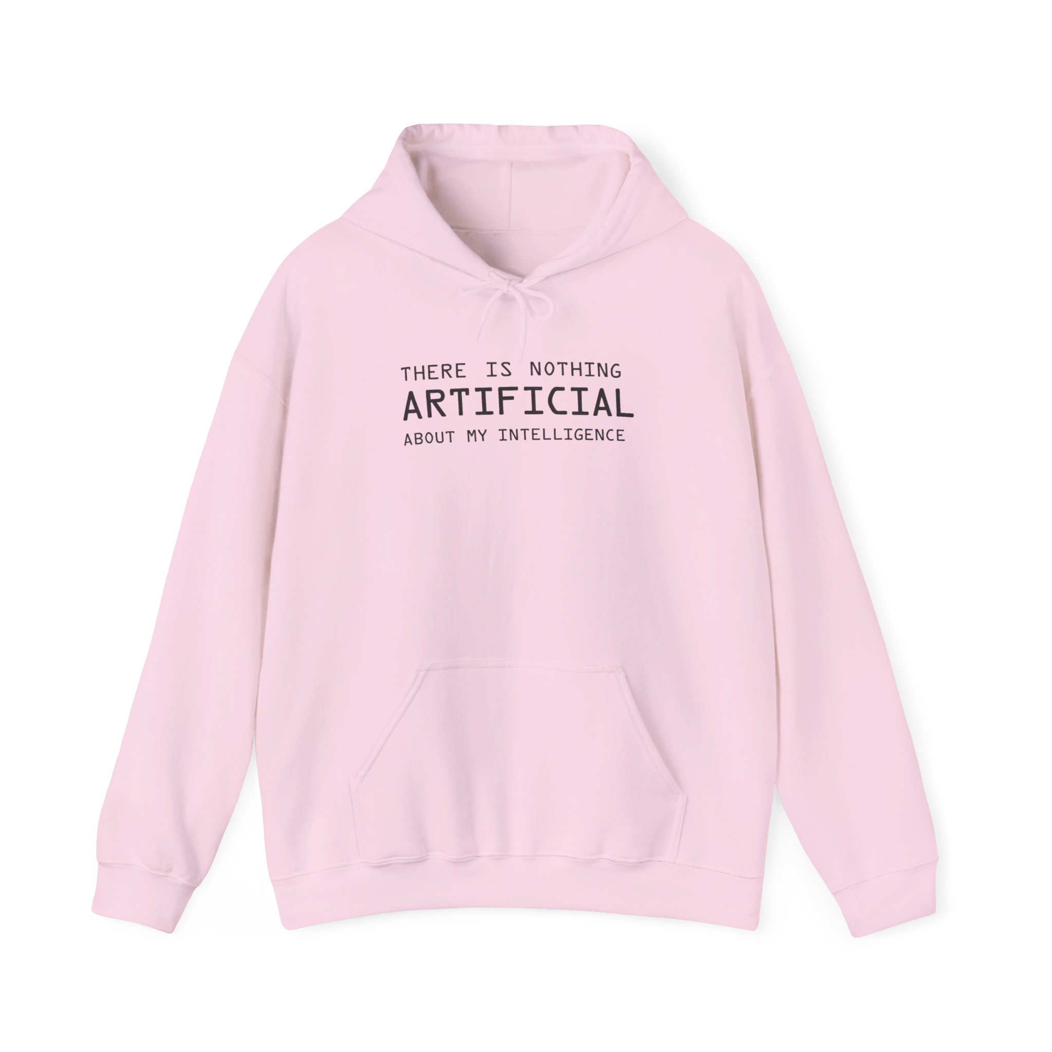 There Is Nothing Artificial About My Intelligence – Funny AI Hoodie - Image 97