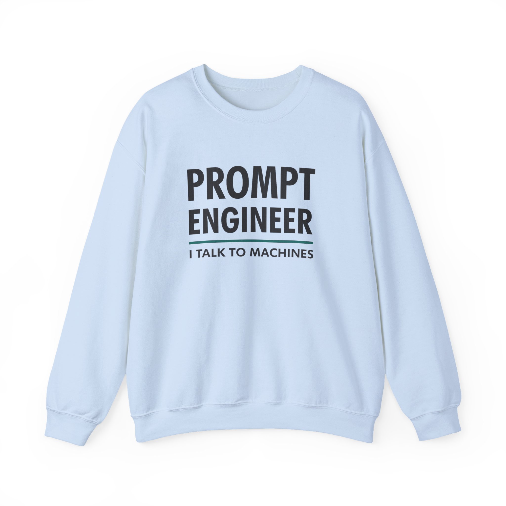 Prompt Engineer I Talk To Machines – Funny AI Job Title Crewneck - Image 55