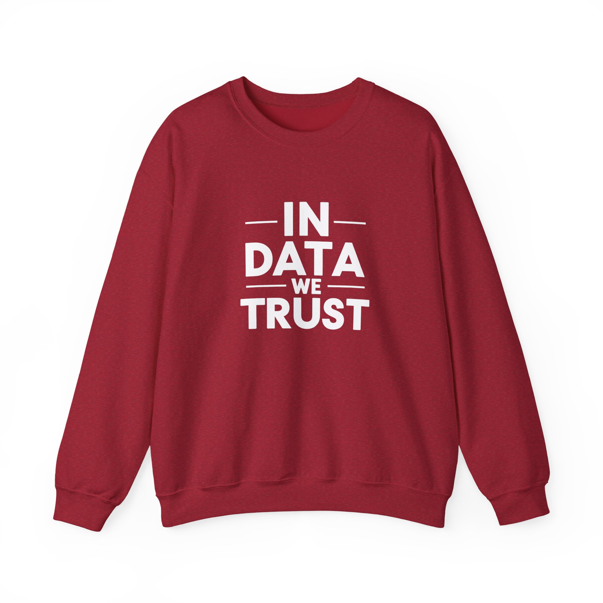 In Data We Trust – Funny Data Science Analyst Crewneck Sweatshirt - Image 73
