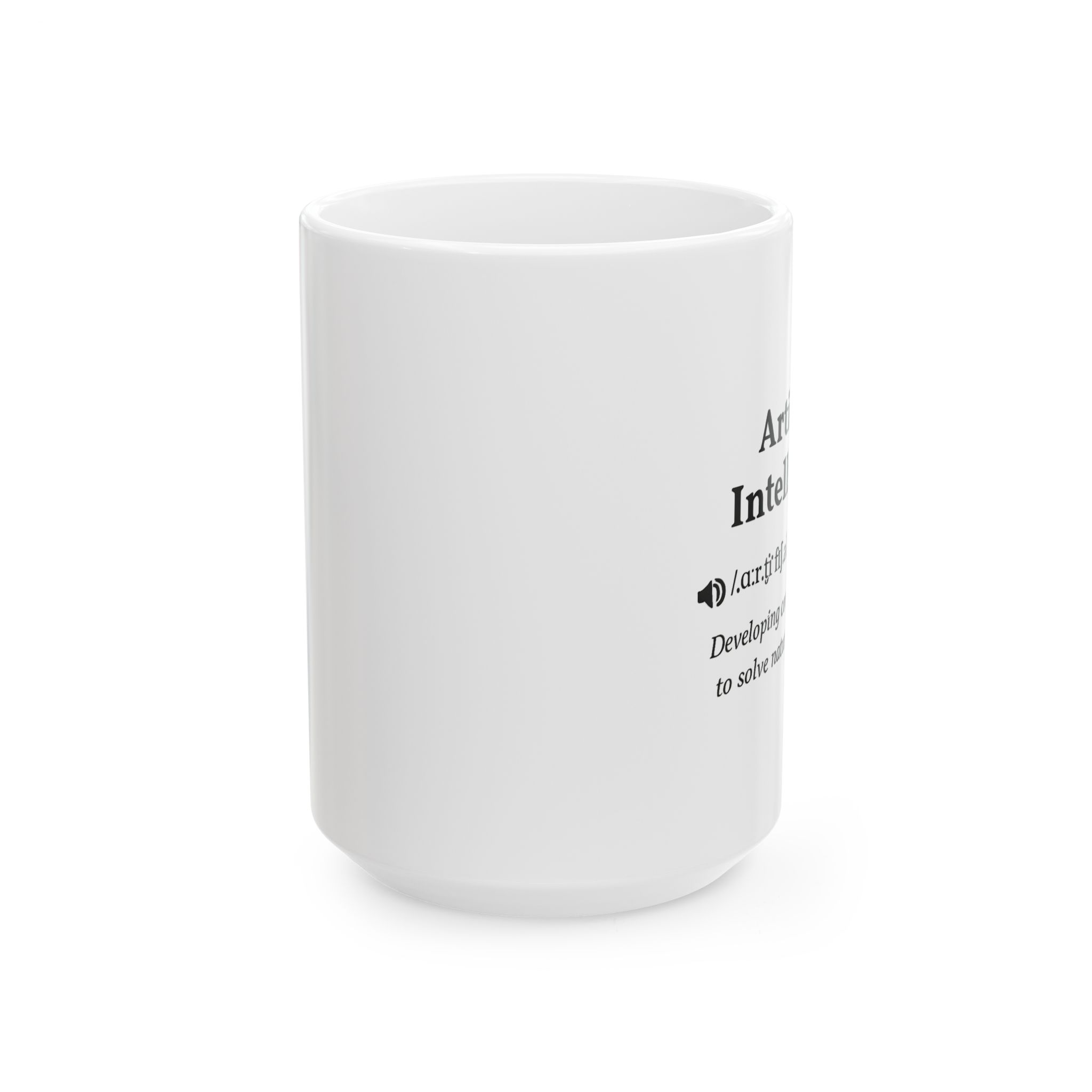 Artificial Intelligence — Solving Natural Stupidity Funny Tech Coffee Mug (11oz, 15oz) - Image 12