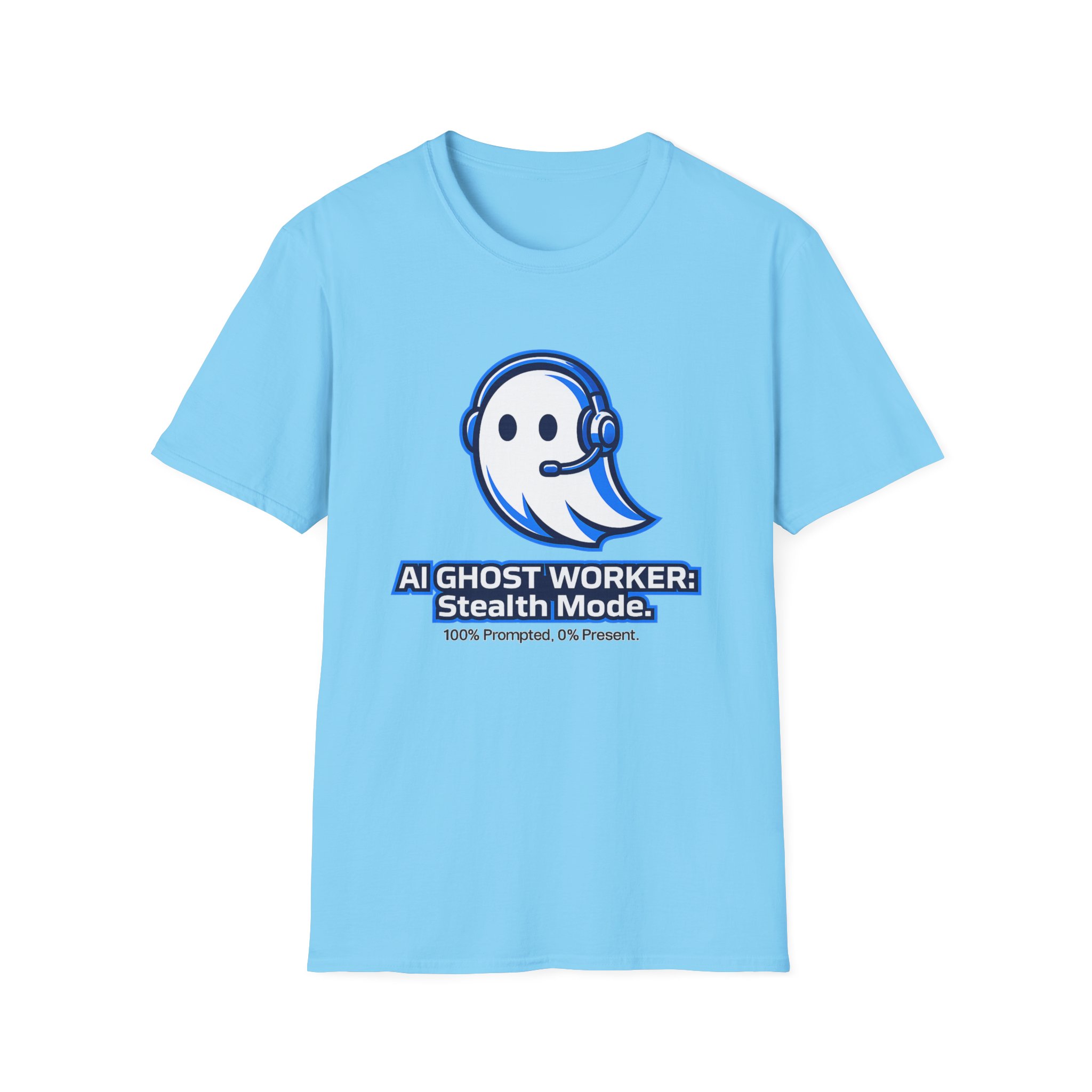 AI Ghost Worker Stealth Mode – 100% Prompted 0% Present Funny T-Shirt - Image 56
