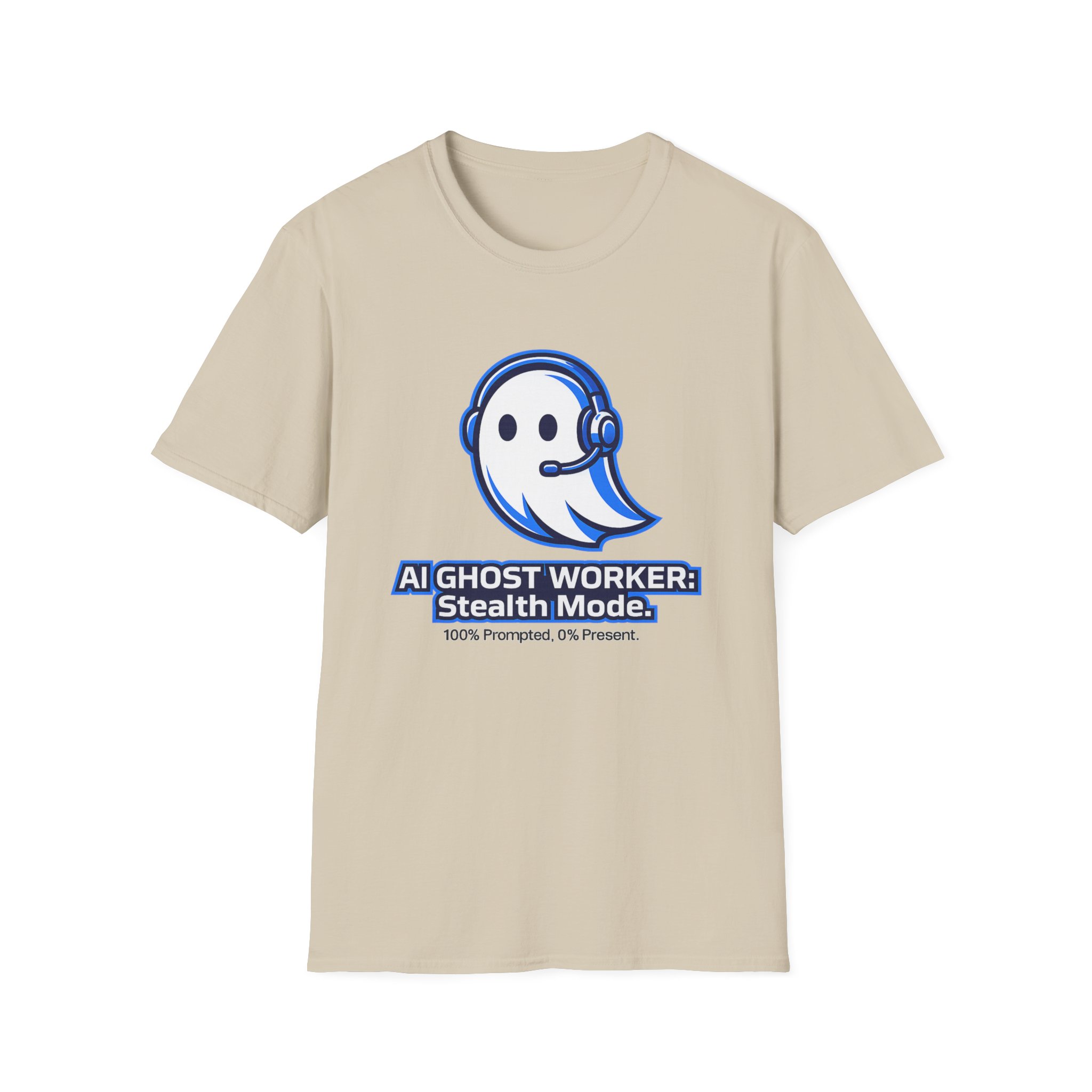 AI Ghost Worker Stealth Mode – 100% Prompted 0% Present Funny T-Shirt - Image 23