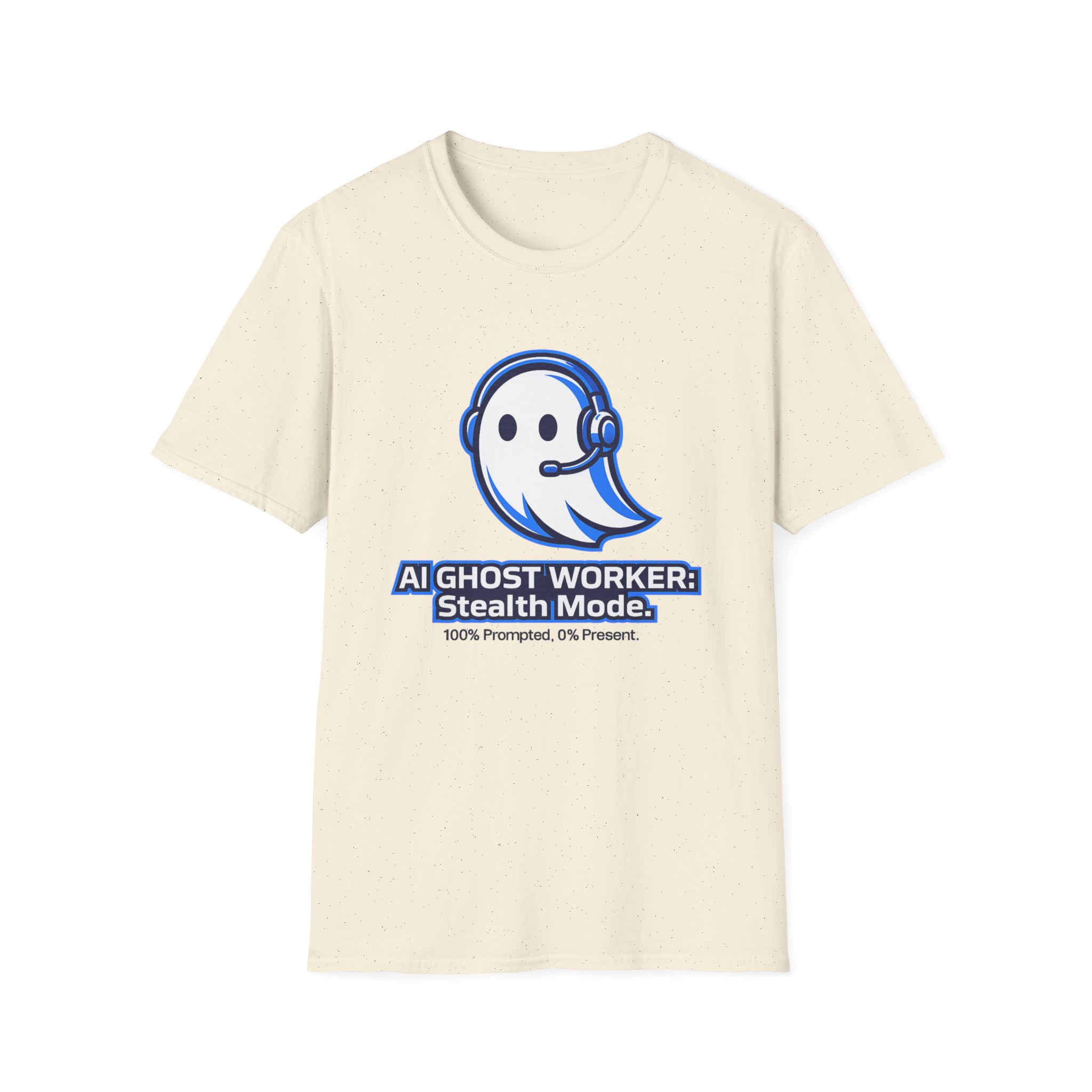 AI Ghost Worker Stealth Mode – 100% Prompted 0% Present Funny T-Shirt - Image 45