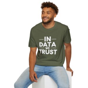 In Data We Trust Bold Data Scientist Analyst Tech Statement T-Shirt